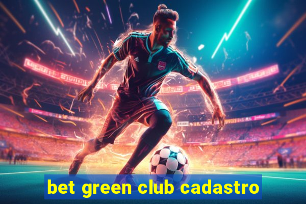 bet green club cadastro